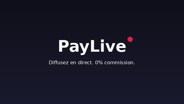 PayLive — Diffusez en direct, 0% commission